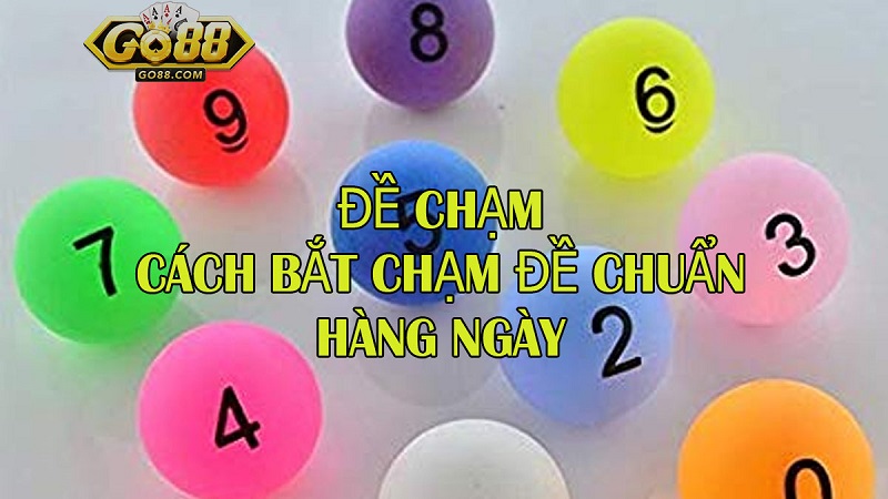 Cách bắt chạm dựa vào tổng số đề