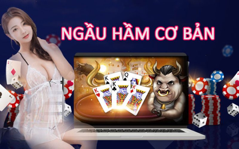 Cách chơi bài ngầu hầm cần nắm vững